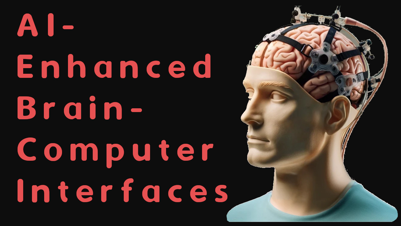 AI-Enhanced Brain-Computer Interfaces